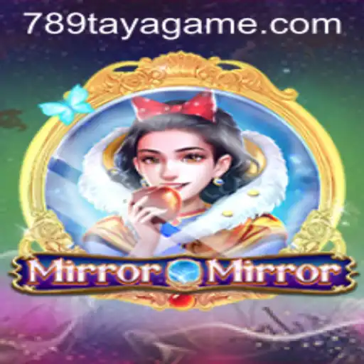 Exploring MirrorMirror: A Dive into the Game Changing Dynamics of 789TAYA